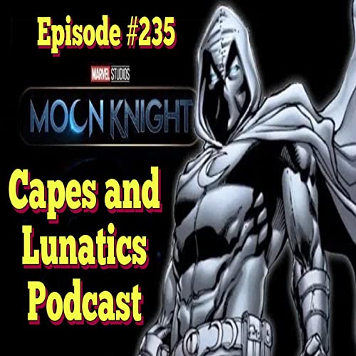 Capes and Lunatics Ep #235: Disney Plus Day Announcements, Venom #1 Podcast Por  arte de portada