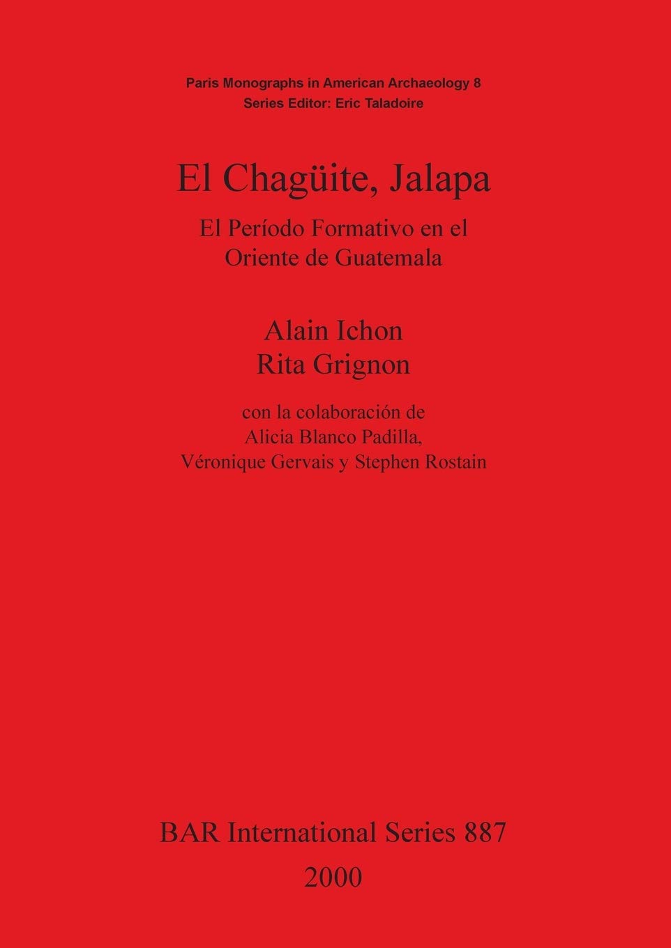 El Chaguite (Jalapa): El Período Formativo en el Oriente de Guatemala