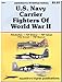 U.S. Navy Carrier Fighters of WWII: F2A Buffalo; F4F Wildcat; F6F Hellcat; F4U Corsair; F8F Bearcat - Aerodata International (6204)