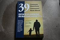 39 Common Questions Consumers Have About Estate Planning in Massachusetts B007V4HU7E Book Cover