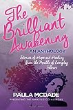 The Brilliant Awakening: Stories of Hope & Healing from the Mouths of Everyday Sheros