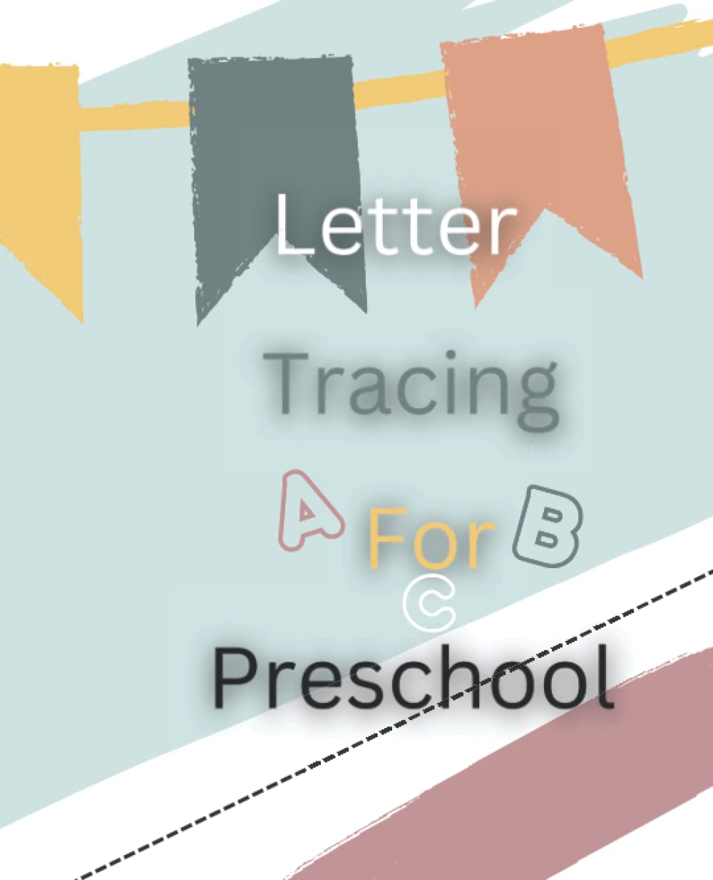Letter Tracing for Preschool Book 7.5 x 9.25 26 Pages Letter Tracing, Tracing Practice, Pre-K Letter Recognition Preschool Worksheets, ABC Worksheets, Homeschool Lesson Plans