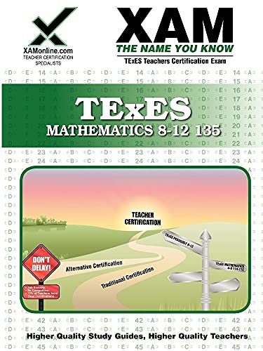 TExES Mathematics 8-12 135 Teacher Certification Test Prep Study Guide (XAM TEXES)