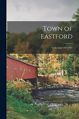Town of Eastford: Centennial 1847-1947
