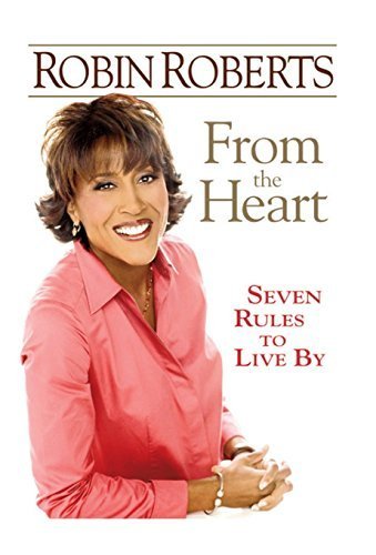From the Heart: Seven Rules to Live By by Rober... B00ZQBCX3A Book Cover