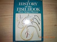 A history of the fish hook and the story of Mustad, the hook maker 0876912684 Book Cover
