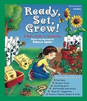 READY, SET, GROW! A Kid's Guide to Gardening 1596475471 Book Cover