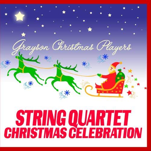 Grayson Christmas Players String Quartet Christmas Celebration