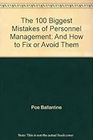 The 100 Biggest Mistakes of Personnel Management: And How to Fix or Avoid Them 0971665702 Book Cover
