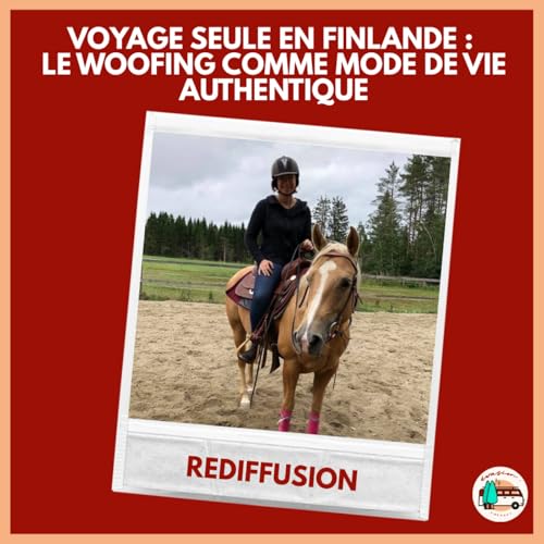 Voyage seule en Finlande : le woofing comme mode de vie authentique