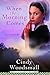 When the Morning Comes: Book 2 in the Sisters of the Quilt Amish Series