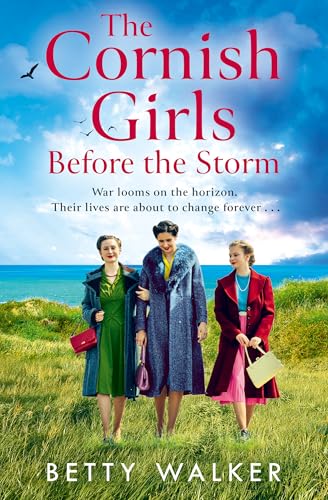 The Cornish Girls Before the Storm: The brand-new feel-good, heartwarming WW2 historical family saga to cosy up with in 2025 (The Cornish Girls Series Book 9) (English Edition)