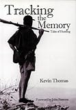Tracking the Memory: Tales of Hunting