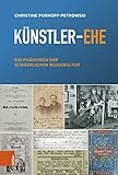  Künstler-Ehe: Ein Phänomen der bürgerlichen Musikkultur