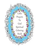 Little Prayers to God Spiritual Coloring Book