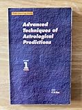 Advanced Techniques of Astrological Predictions (Vedic Astrology Series)