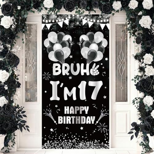 17th Birthday Decorations Door Cover Banner for Teenager Boys Black White Silver Bruh I'm 17 Birthday Backdrop 17 Year Old Bday Background for 17th Bday Teen Party Decorations Supplies Photo Props