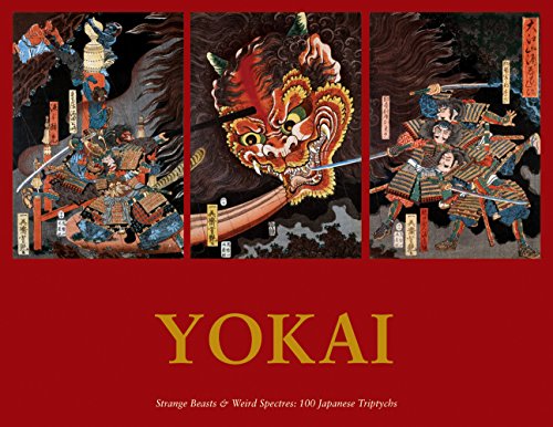 Yokai: Strange Beasts & Weird Spectres: 100 Japanese Triptychs (Ukiyo-e Master Series)