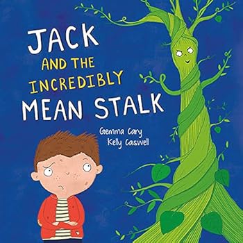 Unknown Binding Jack and the Incredibly Mean Stalk Book