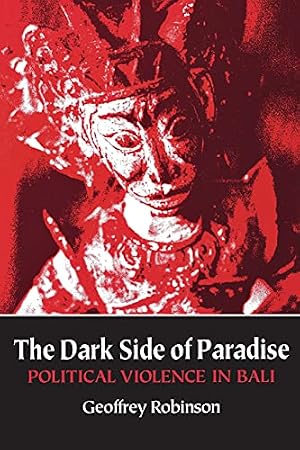 Book cover The Dark Side of Paradise: Political Violence in Bali