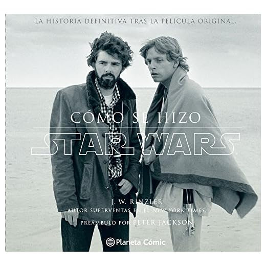 Cómo se hizo Star Wars Una nueva Esperanza: La historia definitiva tras la película original (Star Wars: Guías Ilustradas)