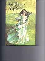 Swift as a Shadow B0006E2RVK Book Cover