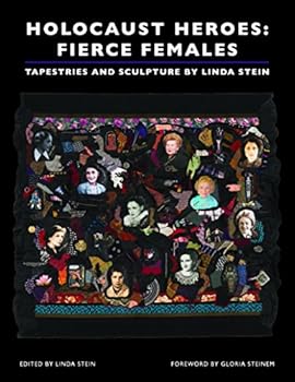 Holocaust Heroes: Fierce Females