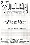 Villen: First Offense: First Offense: First Offense: Trials And Testimony Of a Has Been Wannabe