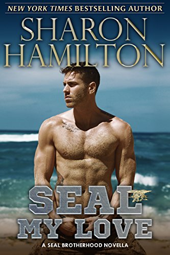 SEAL My Love: A SEAL Brotherhood Novel