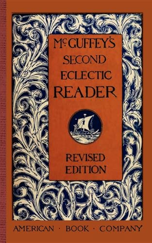 McGuffey's Second Eclectic Reader (McGuffey Readers)