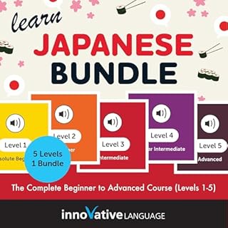 Learn Japanese Bundle: The Complete Beginner to Advanced Course (Levels 1-5) cover art