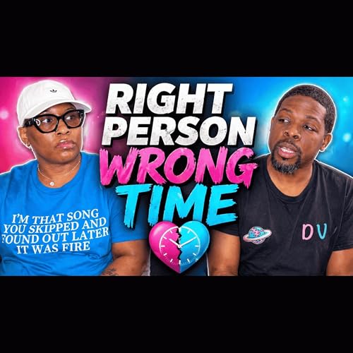 &ldquo;Right Person, Wrong Time&rdquo;