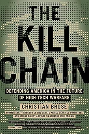 The Kill Chain: Defending America in the Future of High-Tech Warfare