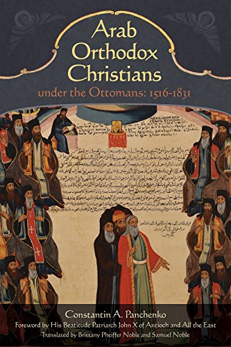 Télécharger Arab Orthodox Christians Under the Ottomans 1516–1831 (English Edition) Livre PDF Gratuit