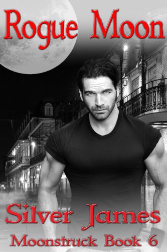 Rogue Moon (Moonstruck Book 6)