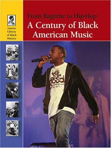 From Ragtime to Hip-hop: A Century of Black American Music
