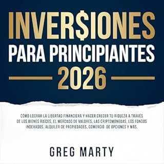 Diseño de la portada del título Inversiones Para Principiantes 2026: C&oacute;mo lograr la libertad financiera y hacer crecer