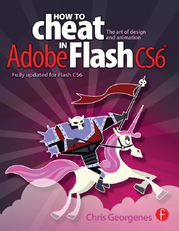 Manuel Adobe Flash CS6 de conception graphique et astuces d'animation créative en anglais
