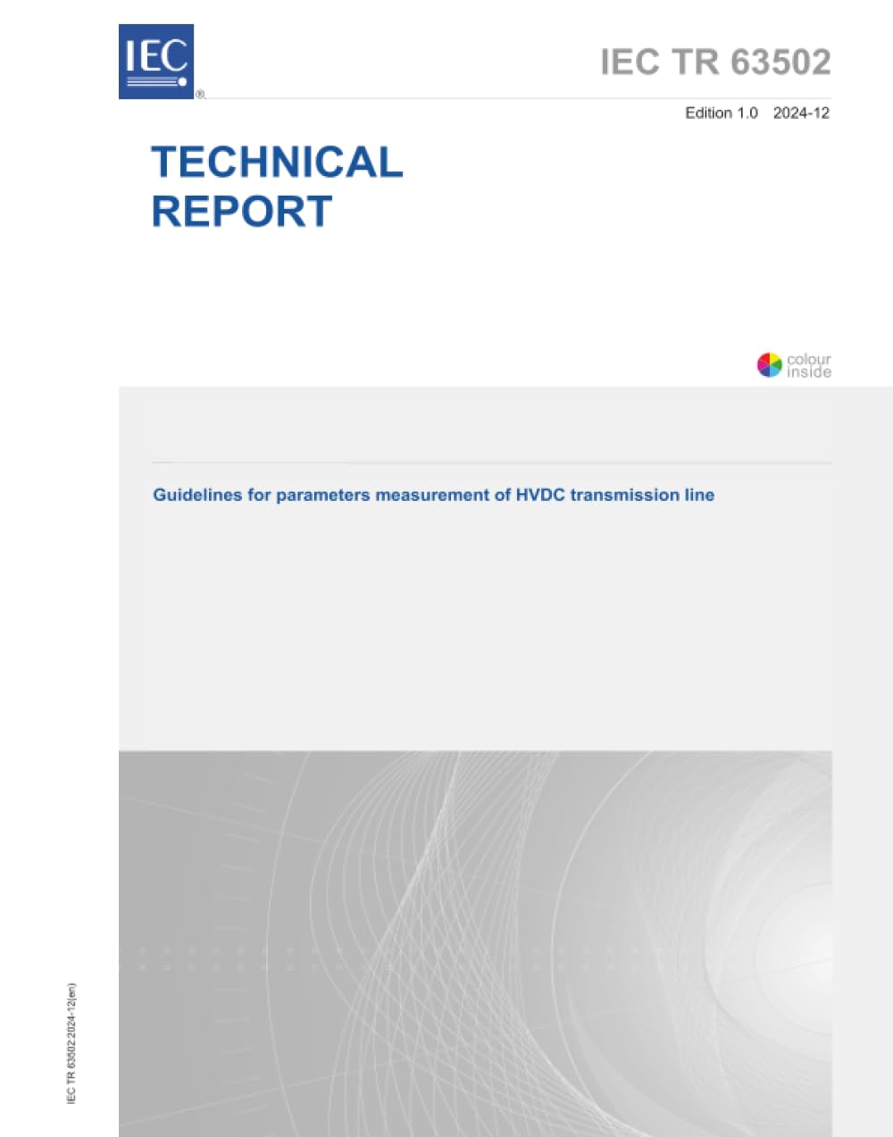 IEC/TR 63502 Ed. 1.0 it:2024, Prima Edizione: Linee guida per la misurazione dei parametri della linea di trasmissione HVDC