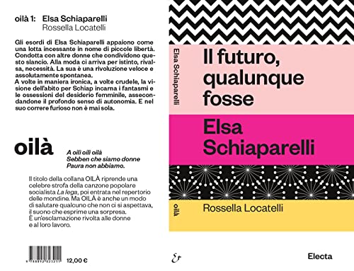 Il Futuro, Qualunque Fosse. Elsa Schiaparelli - 2