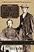 Frank and Jesse James: The Story Behind the Legend