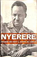 Freedom and Unity: Uhuru Na Umoja : A Selection from Writings and Speeches 1952-65 0196440823 Book Cover