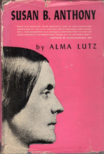 Susan B. Anthony: Rebel, crusader, humanitarian B0007DNO0I Book Cover