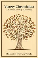 Yearty Chronicles: A Florida Family’s Journey 1968000070 Book Cover