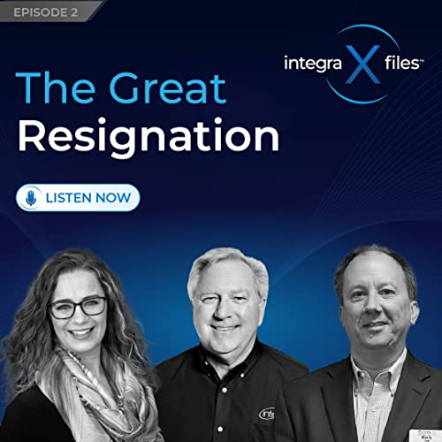 The Great Resignation | Integra X Files Podcast Por  arte de portada