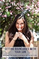 Setting Boundaries with Your Son: 8 Practical Steps to Take Control of Your Life 1793387206 Book Cover