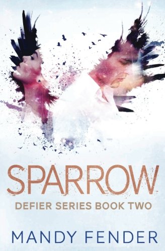 Sparrow (DEFIER SERIES)