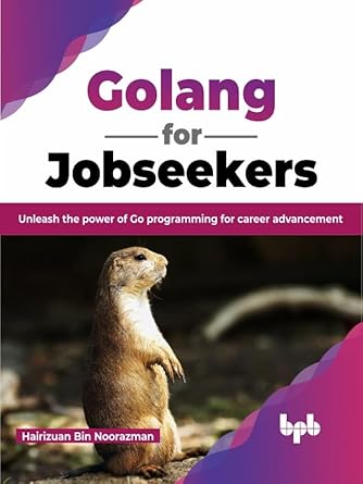Golang for Jobseekers: Unleash the power of Go programming for career ...