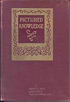 Pictured Knowledge Vol. II: The New Method of Visual Instruction Applied to All School Subjects B001V0R0UG Book Cover