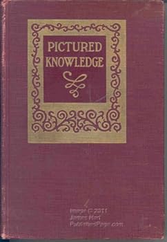 Pictured Knowledge Vol. II: The New Method of Visual Instruction Applied to All School Subjects